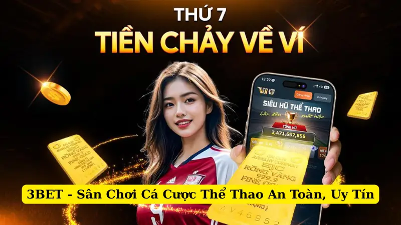 3BET - Sân Chơi Cá Cược Thể Thao An Toàn, Uy Tín