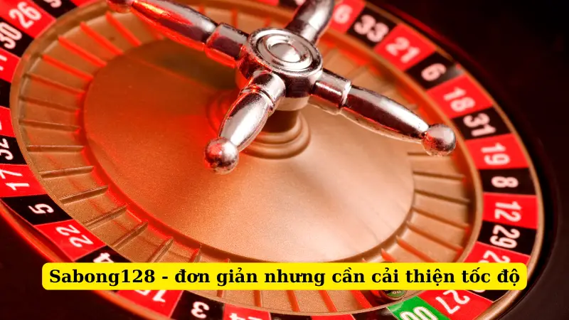 Sabong128 - đơn giản nhưng cần cải thiện tốc độ