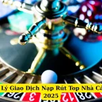 Tốc Độ Xử Lý Giao Dịch Nạp Rút Top Nhà Cái Thái Lan 2025