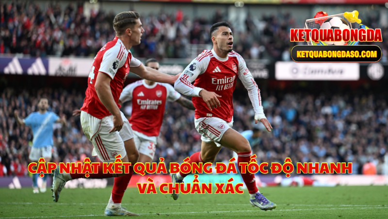 Cập Nhật Kết Quả Bóng Đá Tốc Độ Nhanh Và Chuẩn Xác
